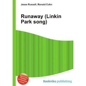  Runaway (Linkin Park song) Ronald Cohn Jesse Russell 