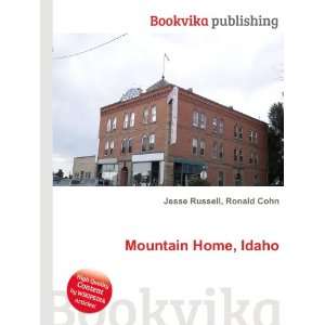  Mountain Home, Idaho: Ronald Cohn Jesse Russell: Books