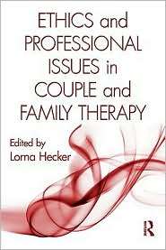 Ethics and Professional Issues in Couple and Family Therapy (tent 