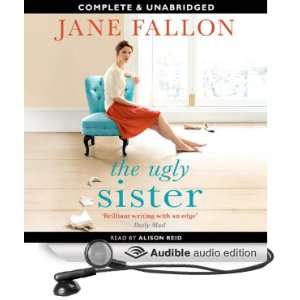   Ugly Sister (Audible Audio Edition): Jane Fallon, Alison Reid: Books