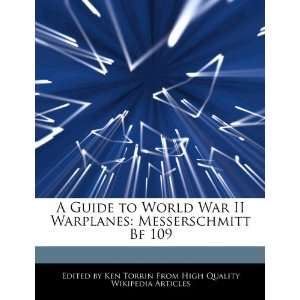  A Guide to World War II Warplanes: Messerschmitt Bf 109 