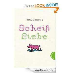 Scheiß Liebe (German Edition) Brinx/Kömmerling Brinx/Kömmerling 