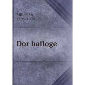  Dor hafloge Sh., 1895 1958 Miller Books