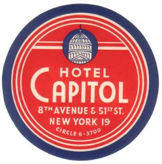 NEW YORK CITY HOTEL CAPITOL VINTAGE LUGGAGE LABEL  