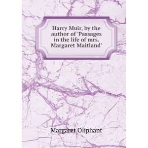   mrs. Margaret Maitland. Mrs. (Margaret), 1828 1897 Oliphant Books