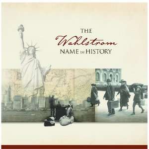  The Wahlstrom Name in History: Ancestry Books