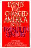 Events That Changed America in the Twentieth Century, (0313290806 