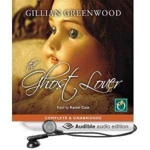  The Ghost Lover (Audible Audio Edition) Gillian Greenwood 