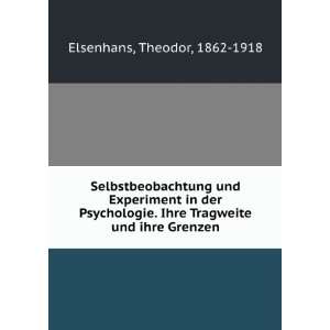   Ihre Tragweite und ihre Grenzen Theodor, 1862 1918 Elsenhans Books