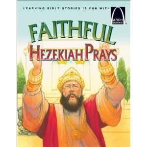   Hezekiah Prays   Arch Books [Paperback]: Eric C. Bohnet: Books