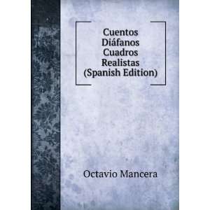   ¡fanos Cuadros Realistas (Spanish Edition): Octavio Mancera: Books