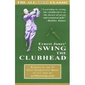  Ernest Jones Swing the Clubhead [Paperback] Ernest Jones Books