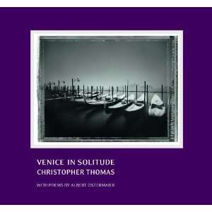  Venice in Solitude: Christopher Thomas [Hardcover]: Ira 