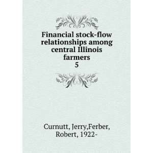   among central Illinois farmers Jerry. Ferber, Robert, Curnutt Books