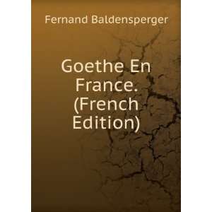   En France. (French Edition) Fernand Baldensperger  Books
