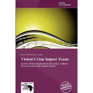  Violent Crime Impact Teams (9786137861271) Ferdinand 