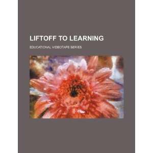  Liftoff to learning educational videotape series 