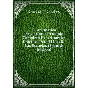   Para El Uso De Las Escuelas (Spanish Edition): Garcia Y Coates: Books