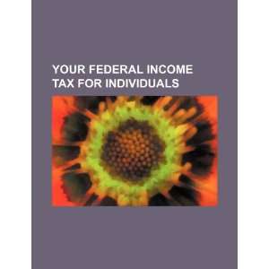   federal income tax for individuals (9781234423261) U.S. Government