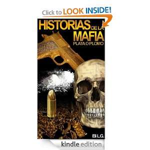 Historias de la Mafiaplata o plomo (Don pancho gonzalez) (Spanish 