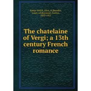  The chatelaine of Vergi; a 13th century French romance 