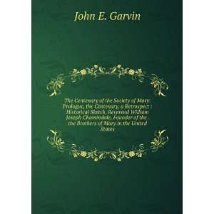   the . the Brothers of Mary in the United States: John E. Garvin: Books