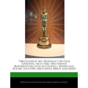  The Celebrity 411 Spotlight on Gina Gershon, Including 