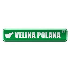   VELIKA POLANA ST  STREET SIGN CITY SLOVENIA