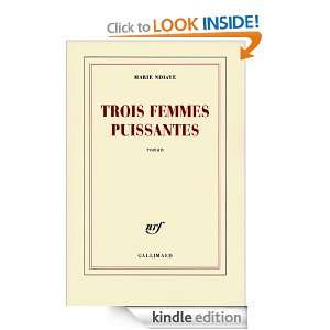 Trois femmes puissantes (Blanche) (French Edition) Marie NDiaye 
