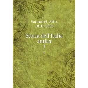    Storia dellItalia antica. 1 Atto, 1810 1883 Vannucci Books