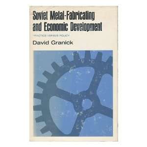   Metal Fabricating and Economic Development David Granick Books