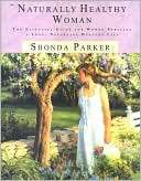 The Naturally Healthy Woman Shonda Parker