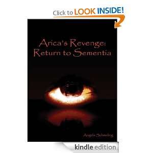 Aricas Revenge Return to Sementia Angela Schmeling  