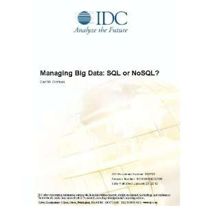 Managing Big Data SQL or NoSQL? Carl W. Olofson Books