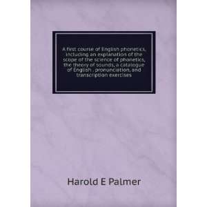   , and transcription exercises Harold E Palmer  Books
