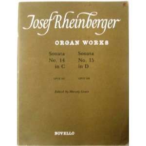  Josef Rheinberger Organ Works Sonata 14, 15 Harvey Grace Books
