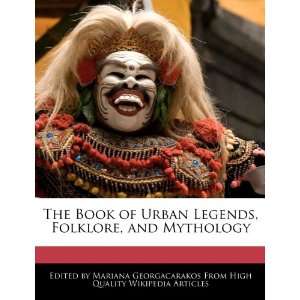  The Book of Urban Legends, Folklore, and Mythology 