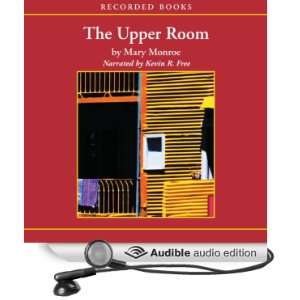  The Upper Room (Audible Audio Edition): Mary Monroe, Kevin 