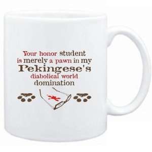  Mug White  Your honor student is merely a pawn in my Pekingese 