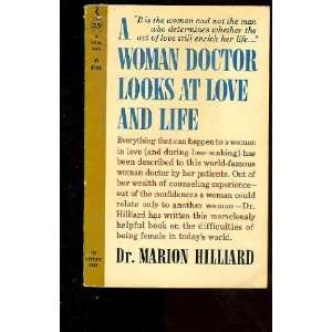    Woman Doctor Looks at Love and Life Marion Hilliard Books