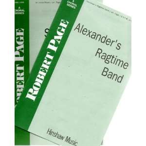  Two SATB Settings by Robert Page ALEXANDERS RAGTIME BAND 