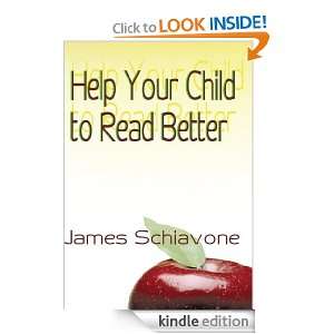 Help Your Child to Read Better James Schiavone  Kindle 