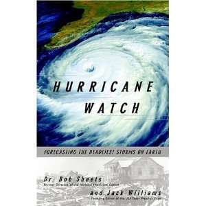  Hurricane Watch Forecasting the Deadliest Storms on Earth 