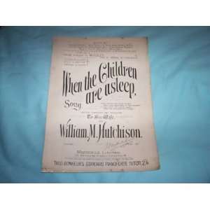   When the Children are Asleep (Sheet Music) William M Hutchison Books