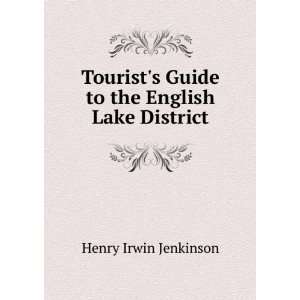   Guide to the English Lake District Henry Irwin Jenkinson Books