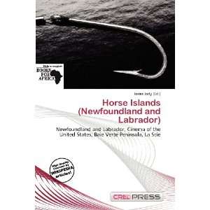  Horse Islands (Newfoundland and Labrador) (9786135949858 