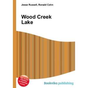  Wood Creek Lake Ronald Cohn Jesse Russell Books