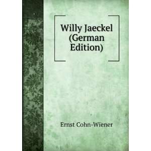  Willy Jaeckel (German Edition) Ernst Cohn Wiener Books