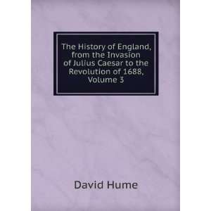   the Abdication of James the Second, 1688, Volume 3 David Hume Books