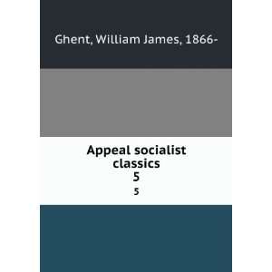   Appeal socialist classics. 5: William James, 1866  Ghent: Books